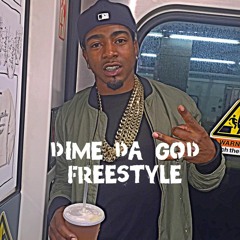 Dime Da God Freestyle