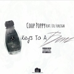 Coop Poppy- Keys To A Benz Feat. Lil Foreign