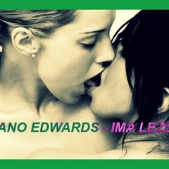 DELANO EDWARDS - IMA LEZBIAN