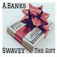 The Gift (ft. Swavey)