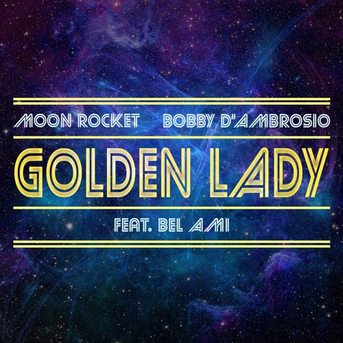 Golden Lady (Moon Rocket SM Remix Radio)[Feat Bel Ami]