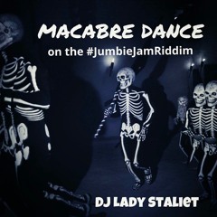 'Macabre Dance' DJ Satelite X Mc Nell C X Mestre Dangui #JumbieJabRiddim REFIX - DJ Lady Staliet