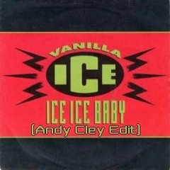 Vanilla Ice - Ice Ice Baby (Andy Cley Edit)FREE DOWNLOAD