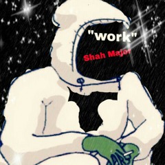 Work_Remix_Feat. Shah Major (Young Revenues)