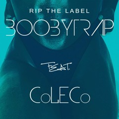 || B O O B Y T R A P ft. COLECO ||