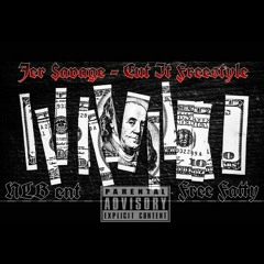 Jer $avage - Cut It (O.T. Genesis) Freestyle