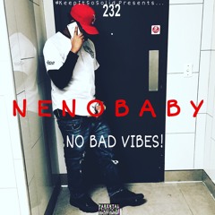 NenoBaby! - No Bad Vibes