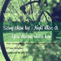 Sống chậm lại yêu thương khác đi