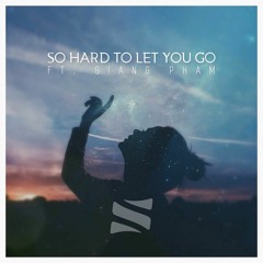 Sep Ft. Giang Pham - So Hard To Let You Go (Original Mix)