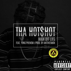 High Off Life (feat. Yung Pheenom) (Prod. by Anttheeman) [Single] [Preview]