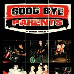 Goodbye Parents - Cerita Kita-mp3