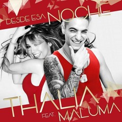(97)Desde esa noche Thalia & Maluma - (Dj Black Beat) BUY= DESCARGA FREE