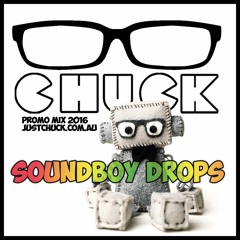 Chuck - Soundboy Drops Promo Mix