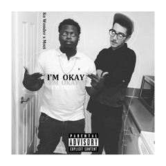 Ko Wonder x Mozi - I'm Okay [Prod. Mozi]