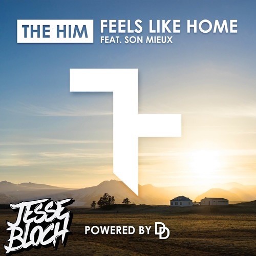 The Him feat. Son Mieux - Feels Like Home (Jesse Bloch Bootleg)