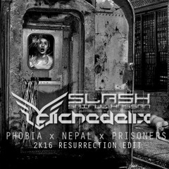 TMA - Phobia Nepal Prisoners (Fiichedelix X Slash Saiful Hassan Resurrrection Edit)