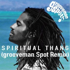Spiritual Thang (grooveman Spot Remix)