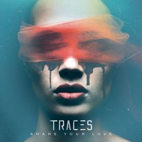 Traces - Share Your Love