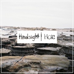 Hindsight - Hole