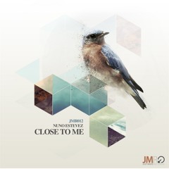 JMR012 : Nuno Estevez - Close To Me LP