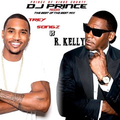 DJ PRINCE PRESENT TREY SONGZ VS R. KELLY