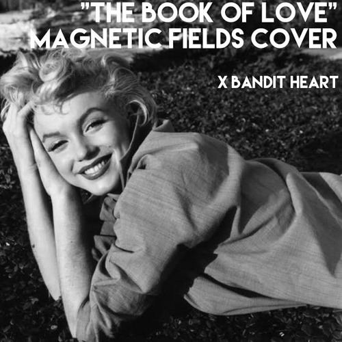 Stream the book of love fields cover) by bandit heart