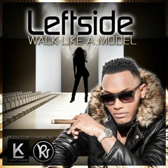 Leftside - Walk Like A Model (prod By. DJ Rasimcan)
