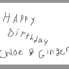 Never too much (Chloe and Ginger Birfday mix)