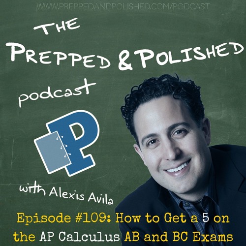 P&P Tutoring Tips Episode 109: "How to Get a 5 on the AP Calculus AB And BC Exams"