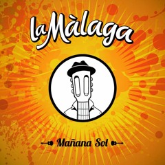 La Màlaga - 02 -  Mañana Sol - Mañana Sol