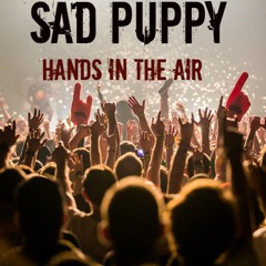 Sad Puppy - Hands In The Air **FREE DOWNLOAD**