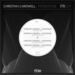 Christian Cardwell - Monotone (Original Mix) [Itom Records]