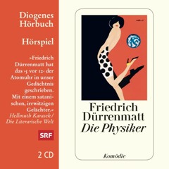 Friedrich Dürrenmatt, Die Physiker. Diogenes Hörbuch 978-3-257-80360-0