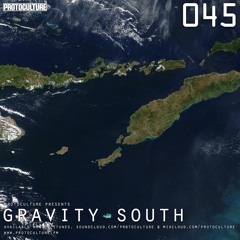Protoculture presents Gravity South 045