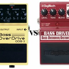 Boss ODB-3 Versus Digitech Bass Driver