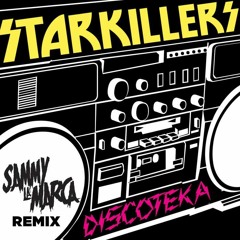 Starkillers - Discoteka (Sammy La Marca Bootleg) [FREE DOWNLOAD]