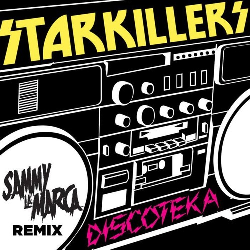 Starkillers - Discoteka (Sammy La Marca Bootleg) [FREE DOWNLOAD]