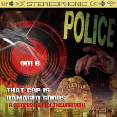 That Cop Is Damaged Goods 001b