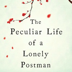 The Peculiar Life of a Lonely Postman - Denis Thériault