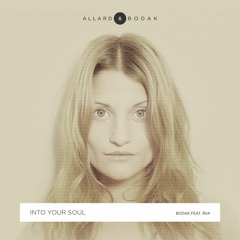 Bodak & Ava - Into Your Soul