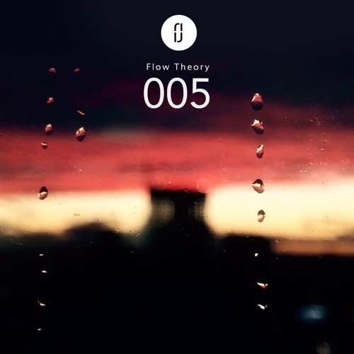 Flow Theory Radio: 005