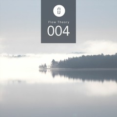 Flow Theory Radio: 004