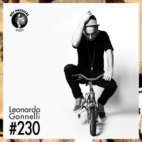 Get Physical Radio #230 Mixed By Leonardo Gonnelli