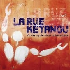 La Rue Ketanou - Ma faute à toi