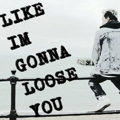 Like I'm Gonna Loose You - Zac Rai
