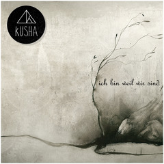 Kusha - Ich bin weil wir sind (Matt Fischery Remix)