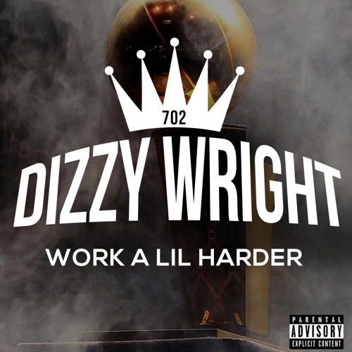 Dizzy Wright - Work A Lil Harder (Prod by Alex Lustig)