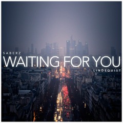 SaberZ & Lindequist - Waiting For You (Original Mix)
