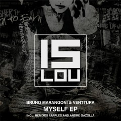 Bruno Marangoni, Venttura - Myself (Original Mix) Islou Records
