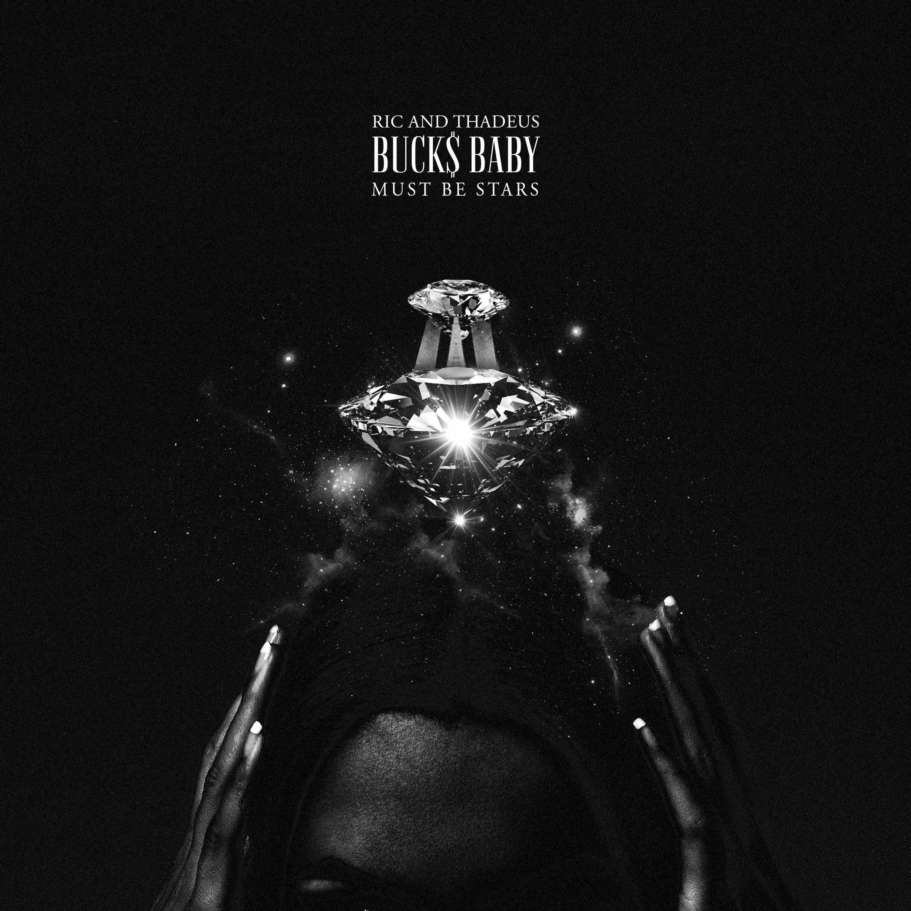 Bucks Baby - Must Be Stars (Prod. By @Ricandthadeus) episode artwork
